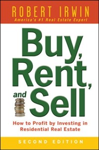 Cover Buy, Rent, and Sell: How to Profit by Investing in Residential Real Estate