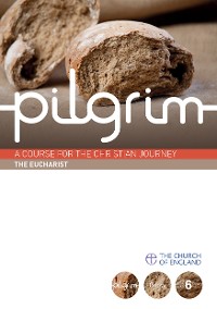 Cover Pilgrim: The Eucharist
