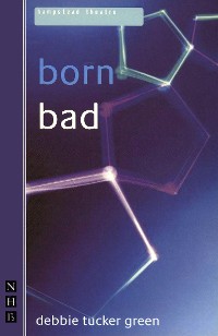 Cover born bad (NHB Modern Plays)