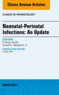 Cover Neonatal-Perinatal Infections: An Update, An Issue of Clinics in Perinatology