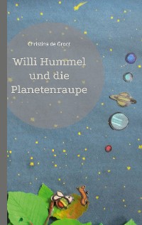 Cover Willi Hummel und die Planetenraupe
