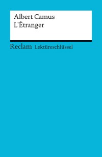 Cover Lektüreschlüssel zu Albert Camus: L'Étranger