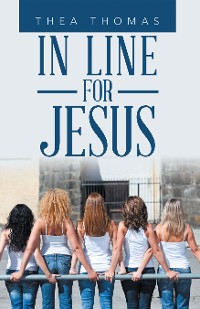 Cover In Line for Jesus