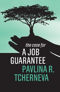 Cover The Case for a Job Guarantee