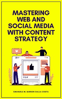 Cover Mastering Web and Social Media with Content Strategy