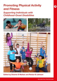 Cover Promoting Physical Activity and Fitness: Supporting Individuals with Childhood-Onset Disabilities