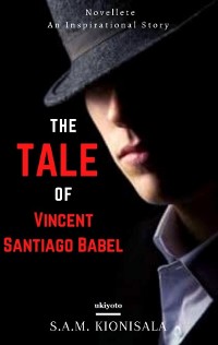 Cover THE TALE OF VINCENT SANTIAGO BABEL