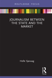 Cover Journalism Between the State and the Market