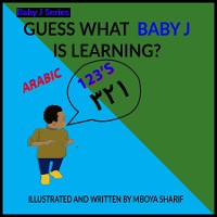 Cover Guess What Baby J is Learning? 123's ARABIC