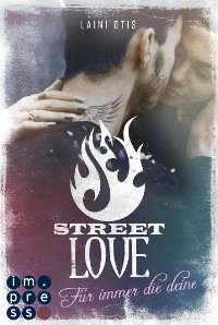 Cover Street Love. Für immer die deine (Street Stories 1)