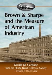 Cover Brown & Sharpe and the Measure of American Industry