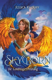 Cover Skyborn – Die Goldflügel-Prüfung
