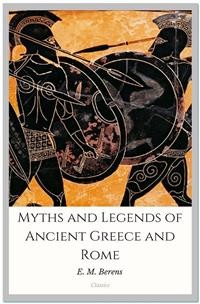 Cover Myths and Legends of Ancient Greece and Rome