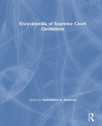 Cover The Encyclopedia of Supreme Court Quotations