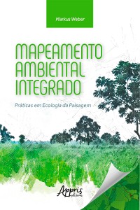 Cover Mapeamento Ambiental Integrado: Práticas em Ecologia da Paisagem