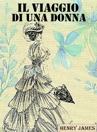 Cover Il viaggio di una donna (Edizione Integrale)