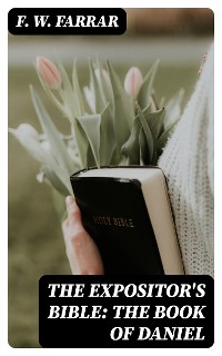 Cover The Expositor's Bible: The Book of Daniel