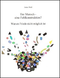 Cover Der Mensch - eine Fehlkonstruktion?