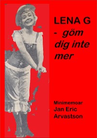 Cover LENA G - göm dig inte mer!