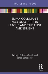 Cover Emma Goldman’s No-Conscription League and the First Amendment