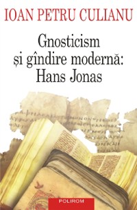 Cover Gnosticism si gindire moderna: Hans Jonas