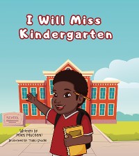 Cover I Will Miss Kindergarten