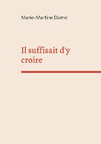 Cover Il suffisait d'y croire