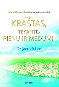 Cover KRAŠTAS, TEKANTIS PIENU IR MEDUMI(Lithuanian Edition)