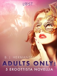 Cover Adults only: 5 eroottista novellia