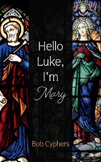 Cover Hello Luke, I’m Mary