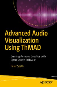 Cover Advanced Audio Visualization Using ThMAD