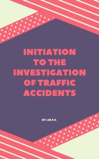 Cover Initiation to the investigation of traffic accidents