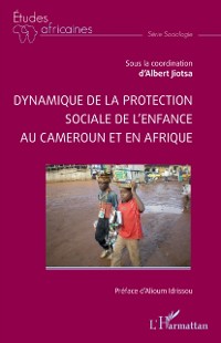 Cover Dynamique de la protection sociale de l'enfance au Cameroun et en Afrique