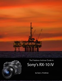 Cover The Friedman Archives Guide to Sony''s RX-10 IV