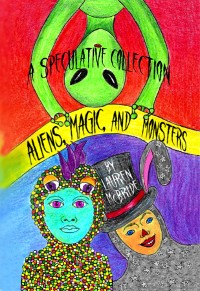 Cover Aliens, Magic, and Monsters