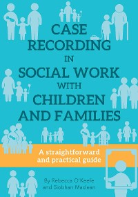 Cover Case Recording in Social Work with Children and Families