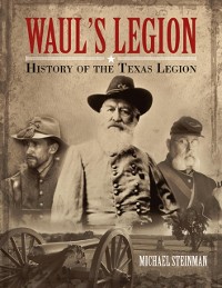 Cover Waul's Legion: History of the Texas Legion