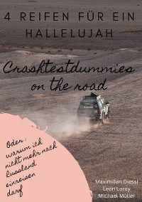 Cover 4 Reifen für ein Hallelujah - Crashtestdummies on the road