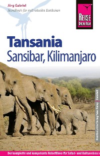 Cover Reise Know-How Tansania, Sansibar, Kilimanjaro: Reiseführer für individuelles Entdecken