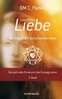 Cover Unerfüllte Liebe - Der Sog in die Scheinwirklichkeit