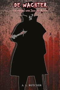 Cover De Wachter - Een verhaal over Jack the Ripper