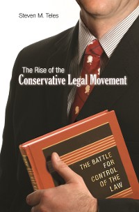 Cover The Rise of the Conservative Legal Movement