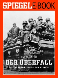 Cover Der Überfall - Hitlers Krieg gegen die Sowjetunion