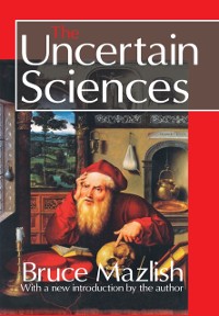 Cover The Uncertain Sciences