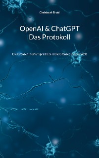 Cover OpenAI & ChatGPT - Das Protokoll