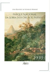 Cover Parque Nacional da Serra dos Órgãos: PARNASO - 1939