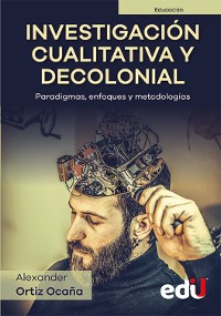 Cover Investigación cualitativa y decolonial. Paradigmas, enfoques y metodologías