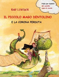 Cover Il piccolo mago Dentolino e la corona perduta