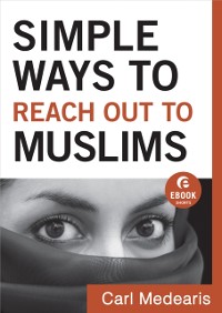 Cover Simple Ways to Reach Out to Muslims (Ebook Shorts)