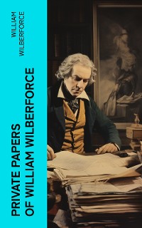 Cover Private Papers of William Wilberforce